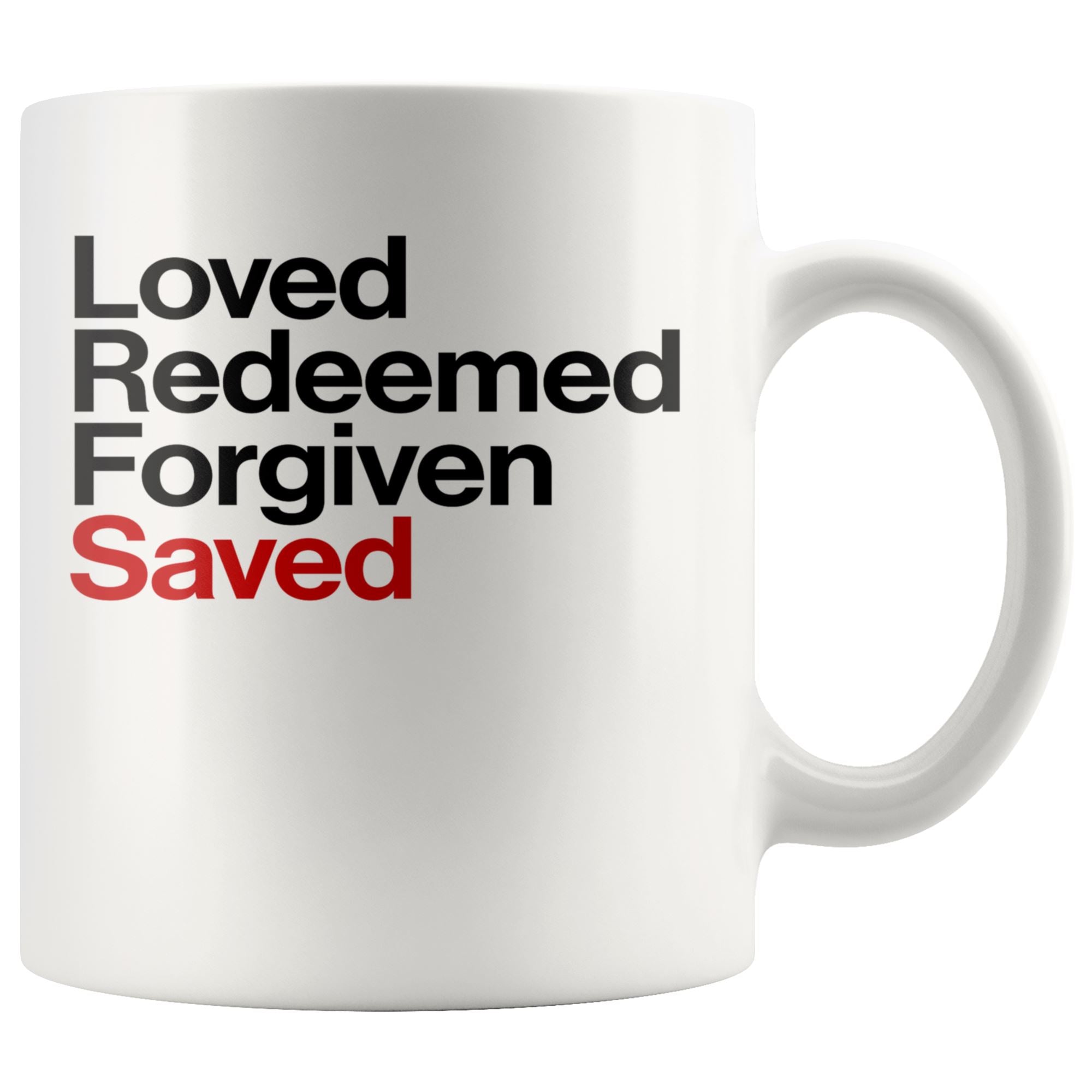 Loved Redeemed Forgiven Saved Mug Drinkware teelaunch 11oz Mug 