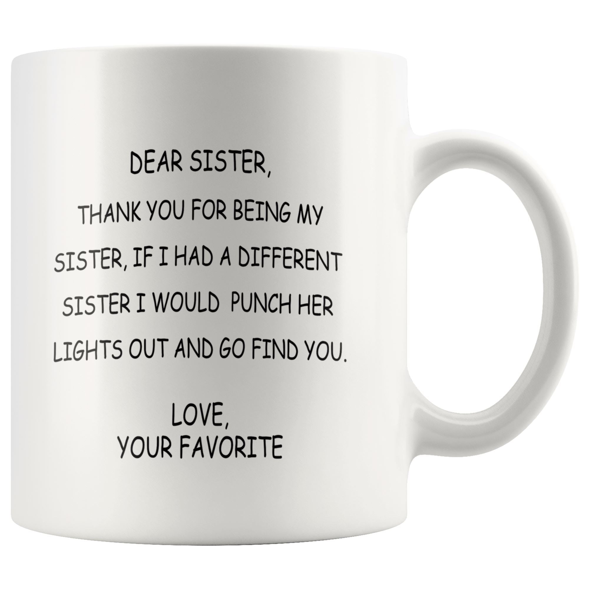 Dear Funny Sister Drinkware teelaunch 11oz Mug 
