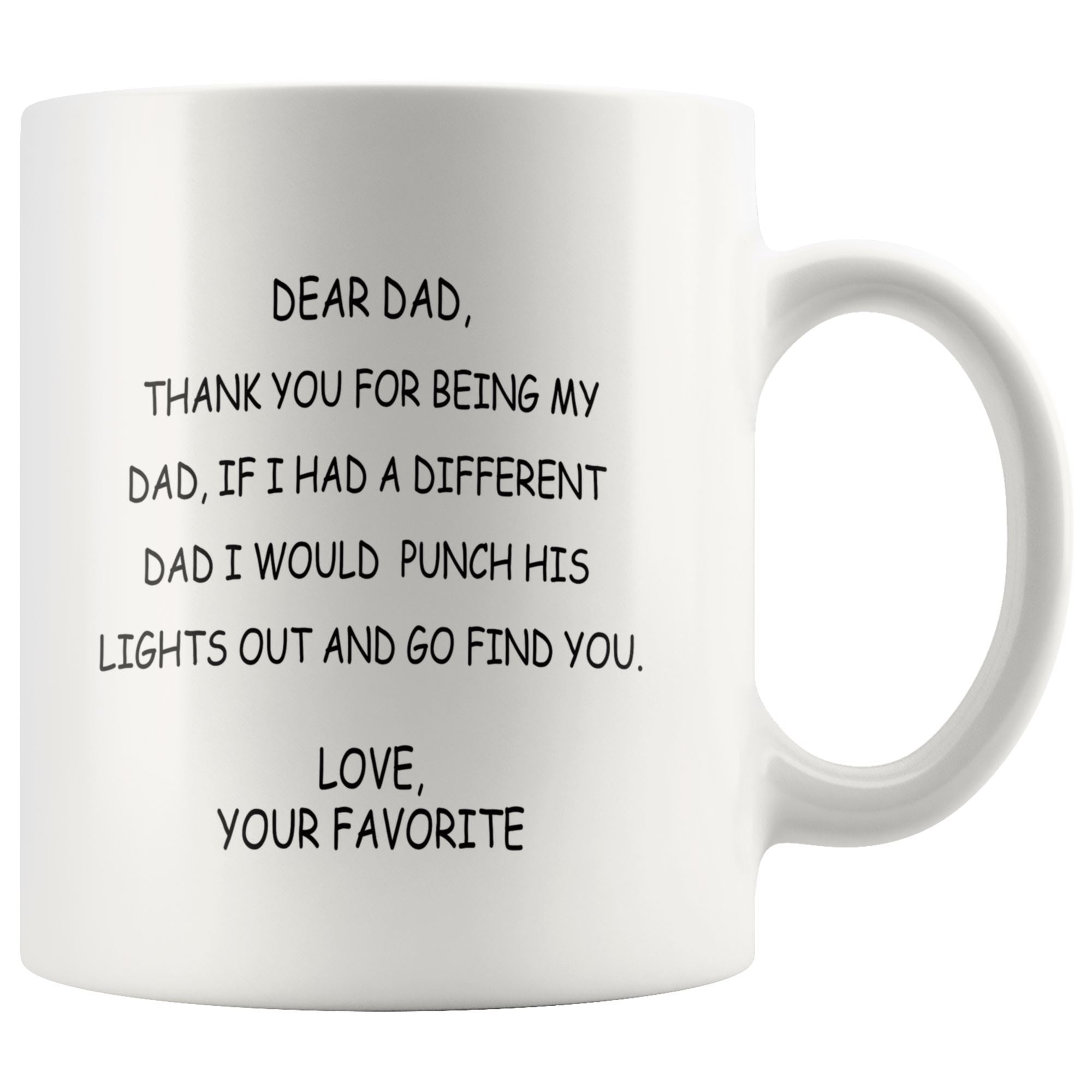 Dear Funny Dad Drinkware teelaunch 11oz Mug 