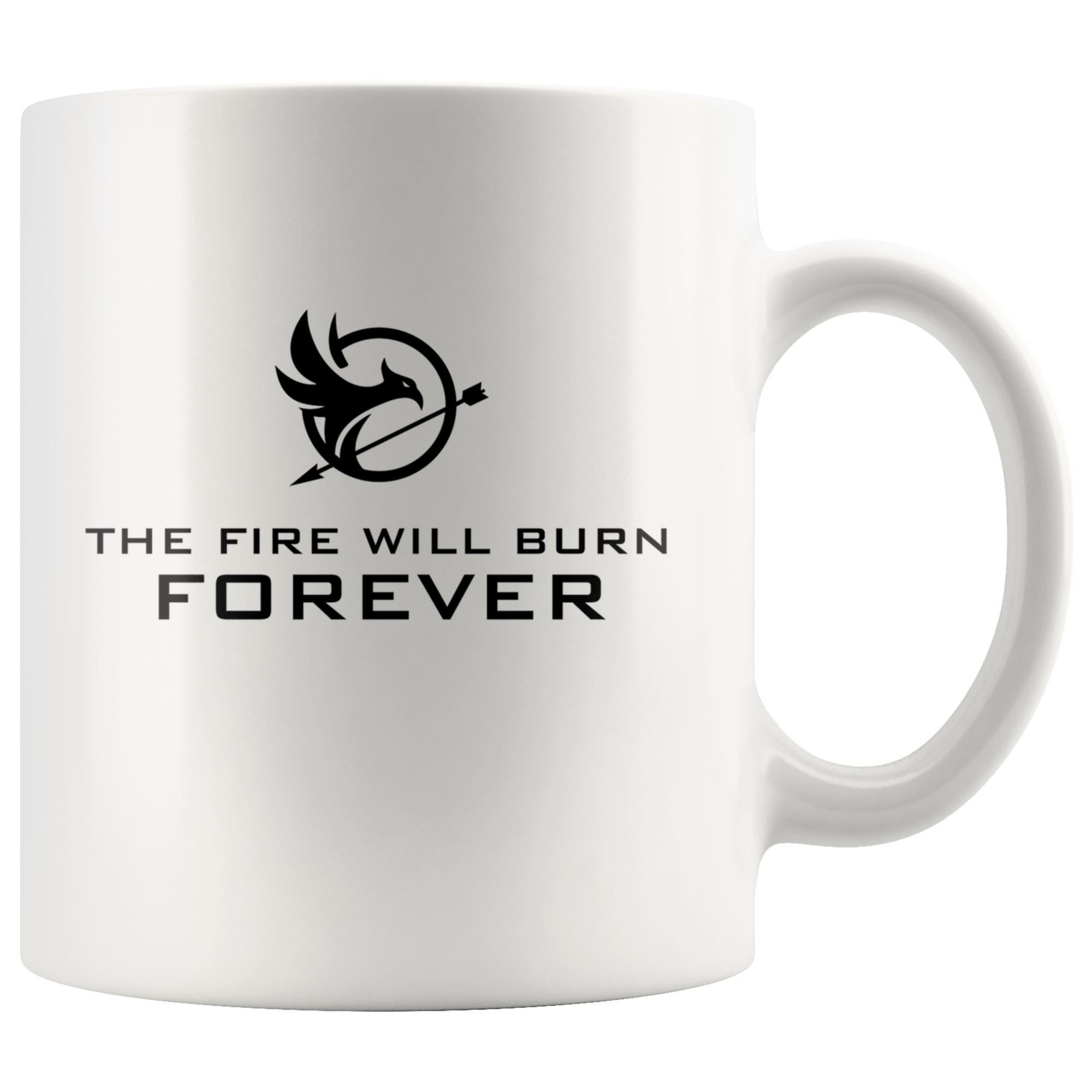 Fire Will Burn Forever Drinkware teelaunch 11oz Mug 