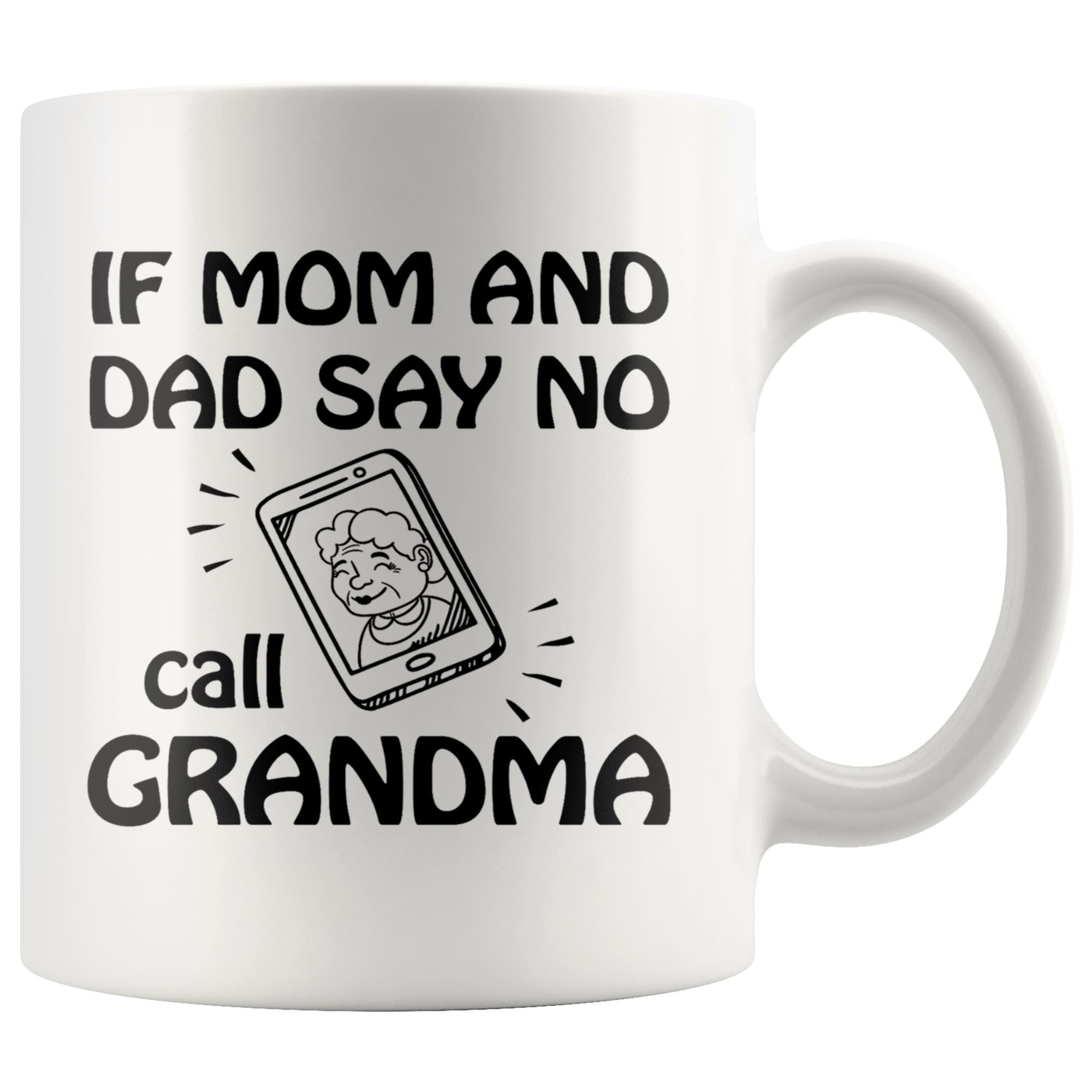 Call Grandma Drinkware teelaunch 11oz Mug 
