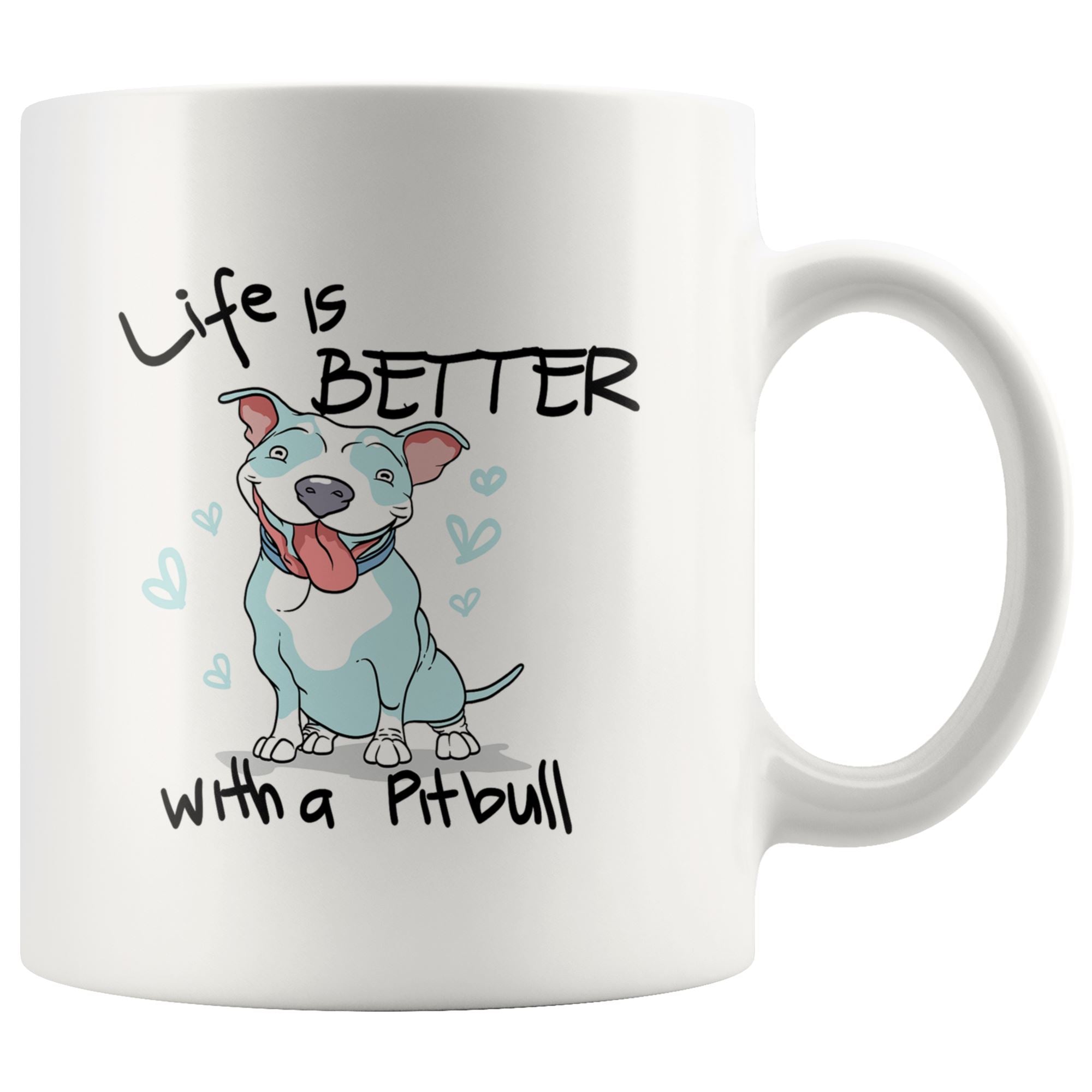 Life is better with a Pitbull Drinkware teelaunch 11oz Mug 