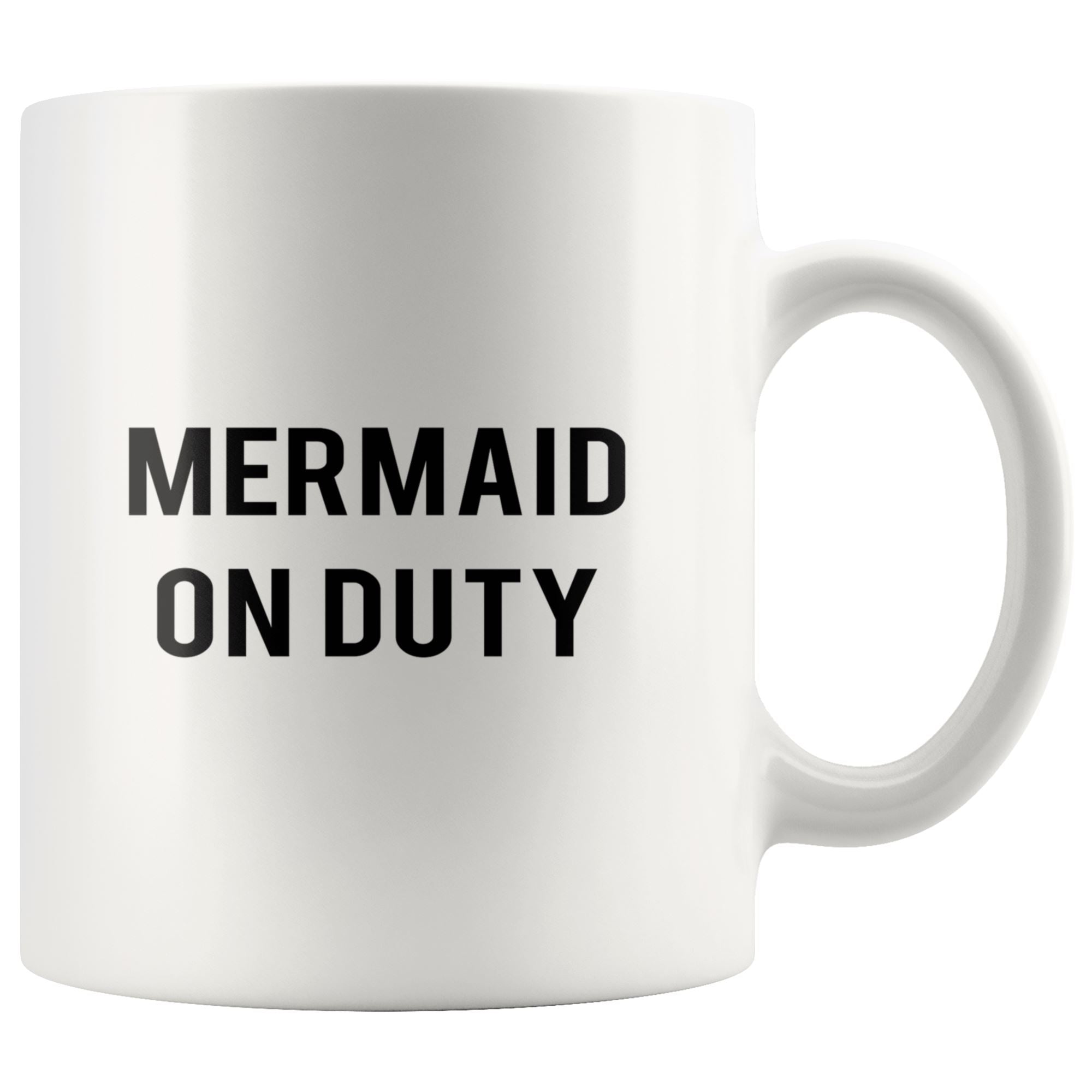Mermaid on Duty Mug Drinkware teelaunch 11oz Mug 