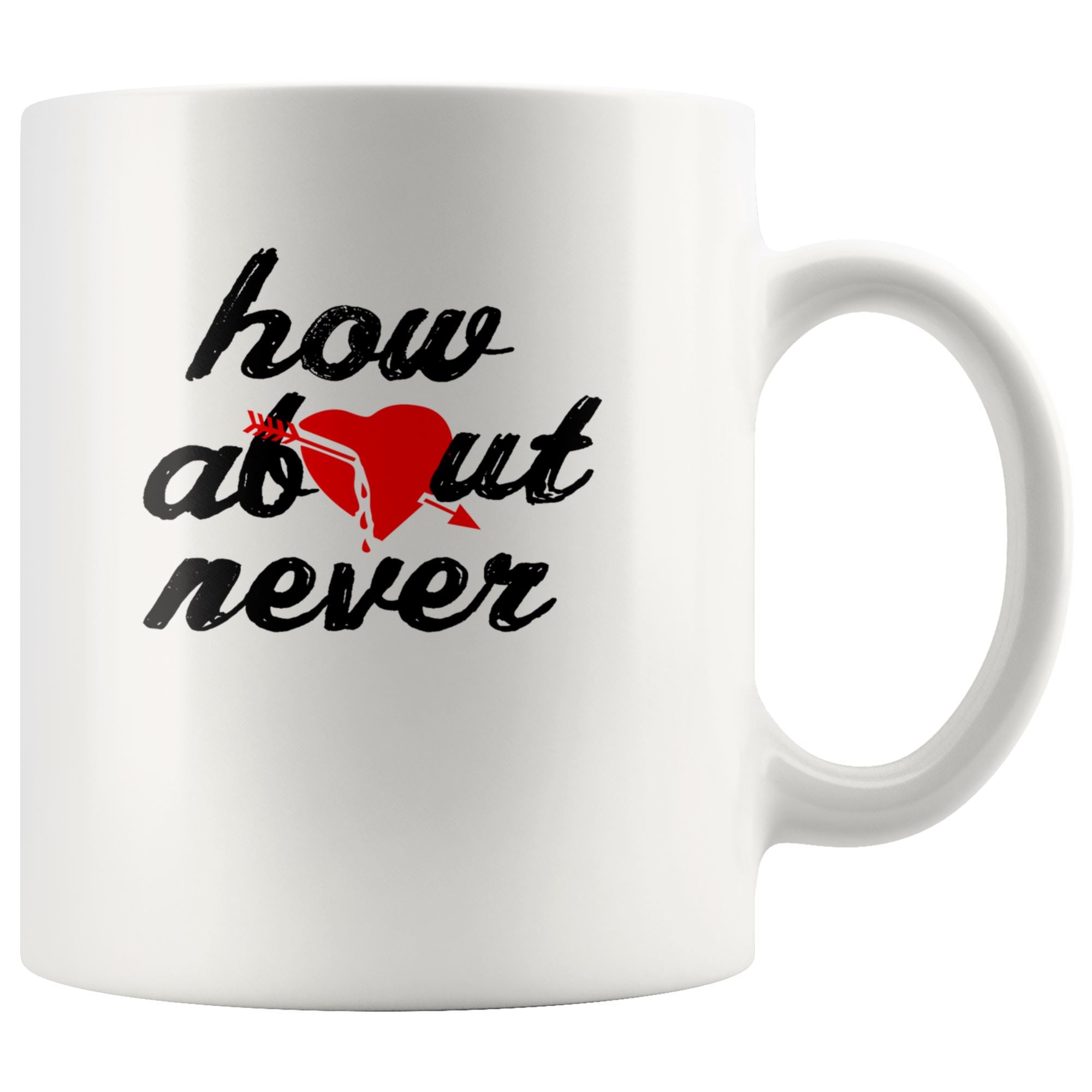 How about Never Mug Drinkware teelaunch 11oz Mug 