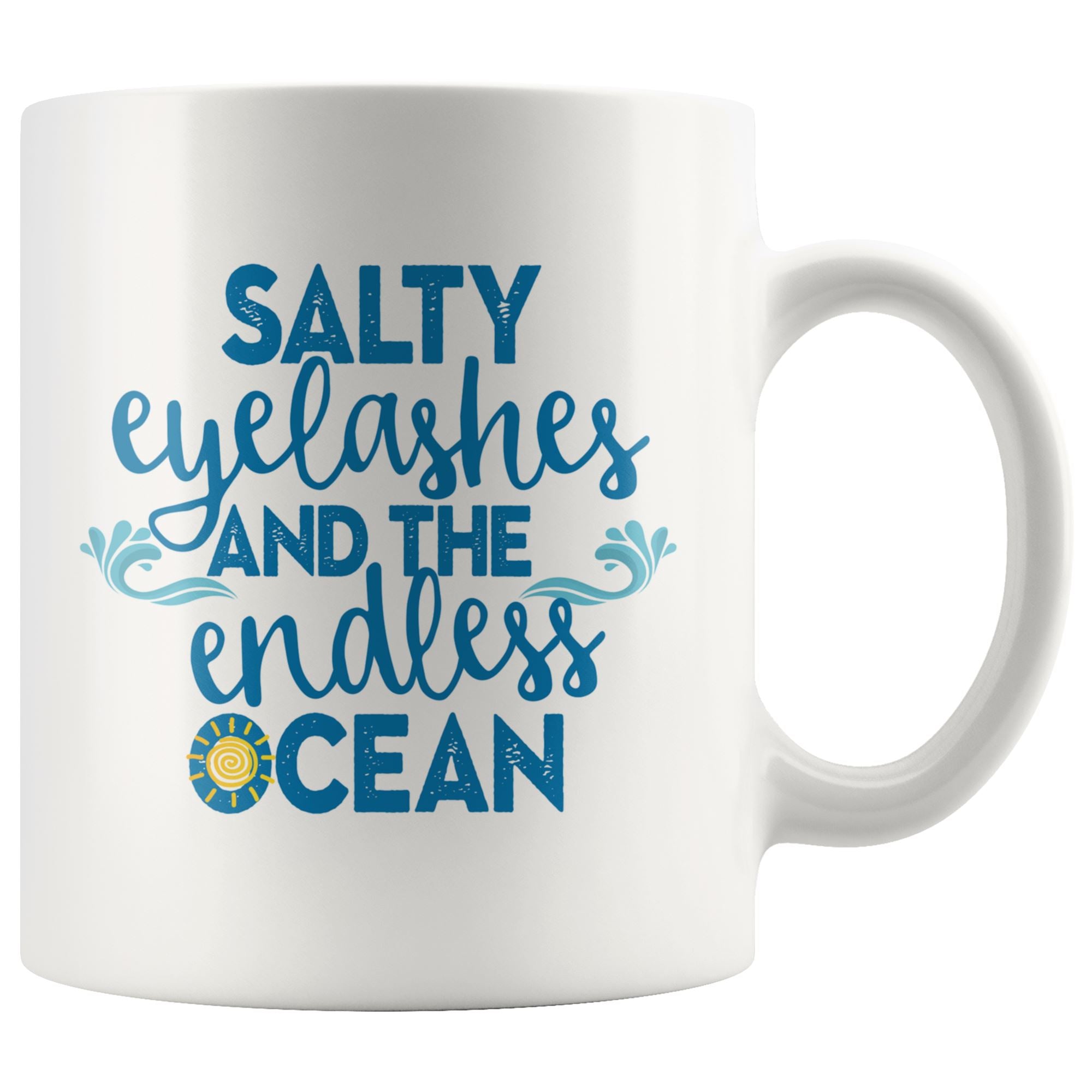 Salty Eyelashes and Endless Ocean Drinkware teelaunch 11oz Mug 
