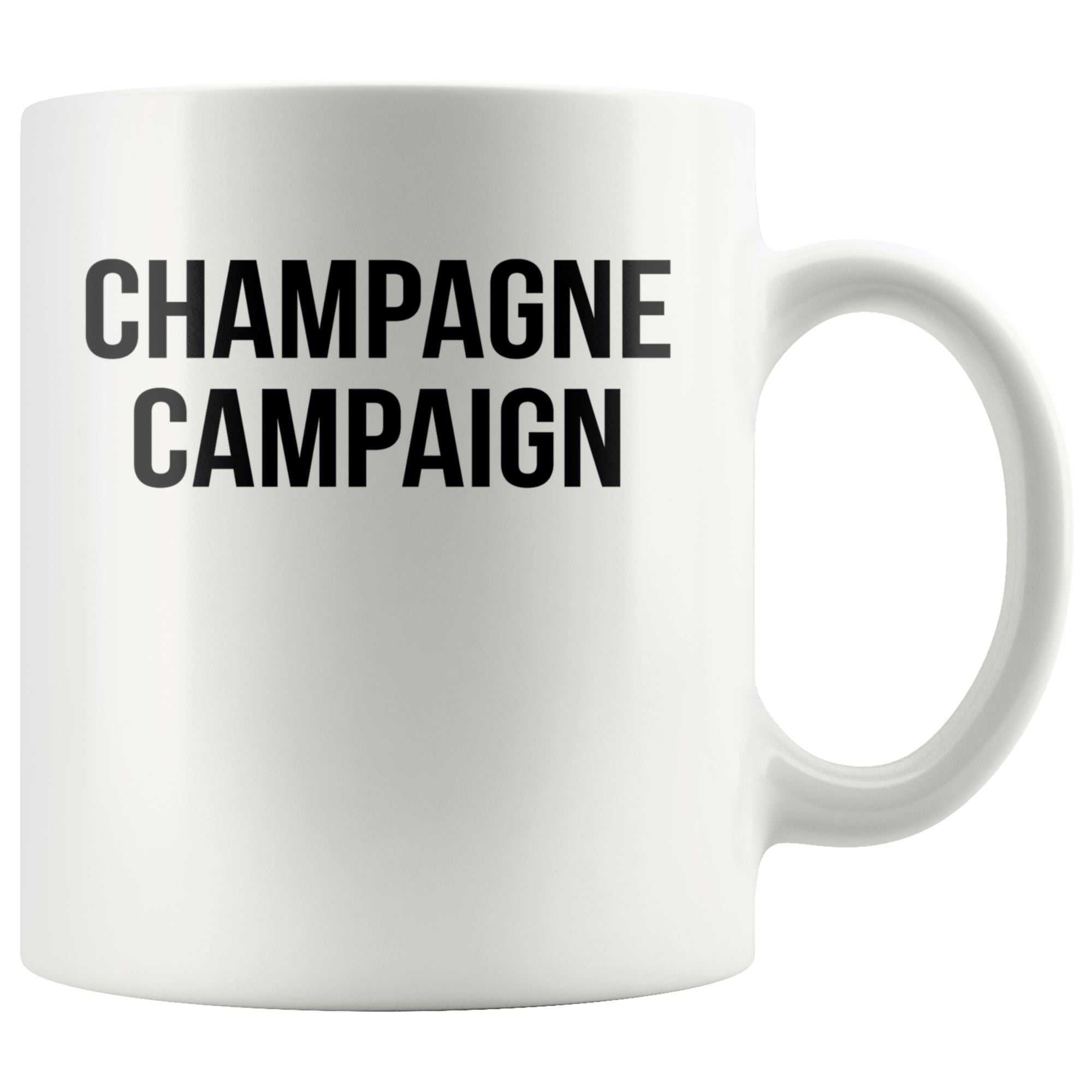 Champagne Campaign Mug Drinkware teelaunch 11oz Mug 