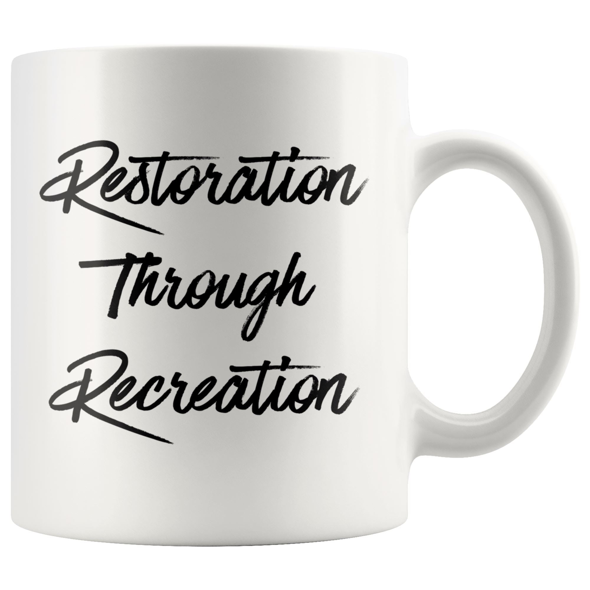 Restoration Through Recreation Drinkware teelaunch 11oz Mug 