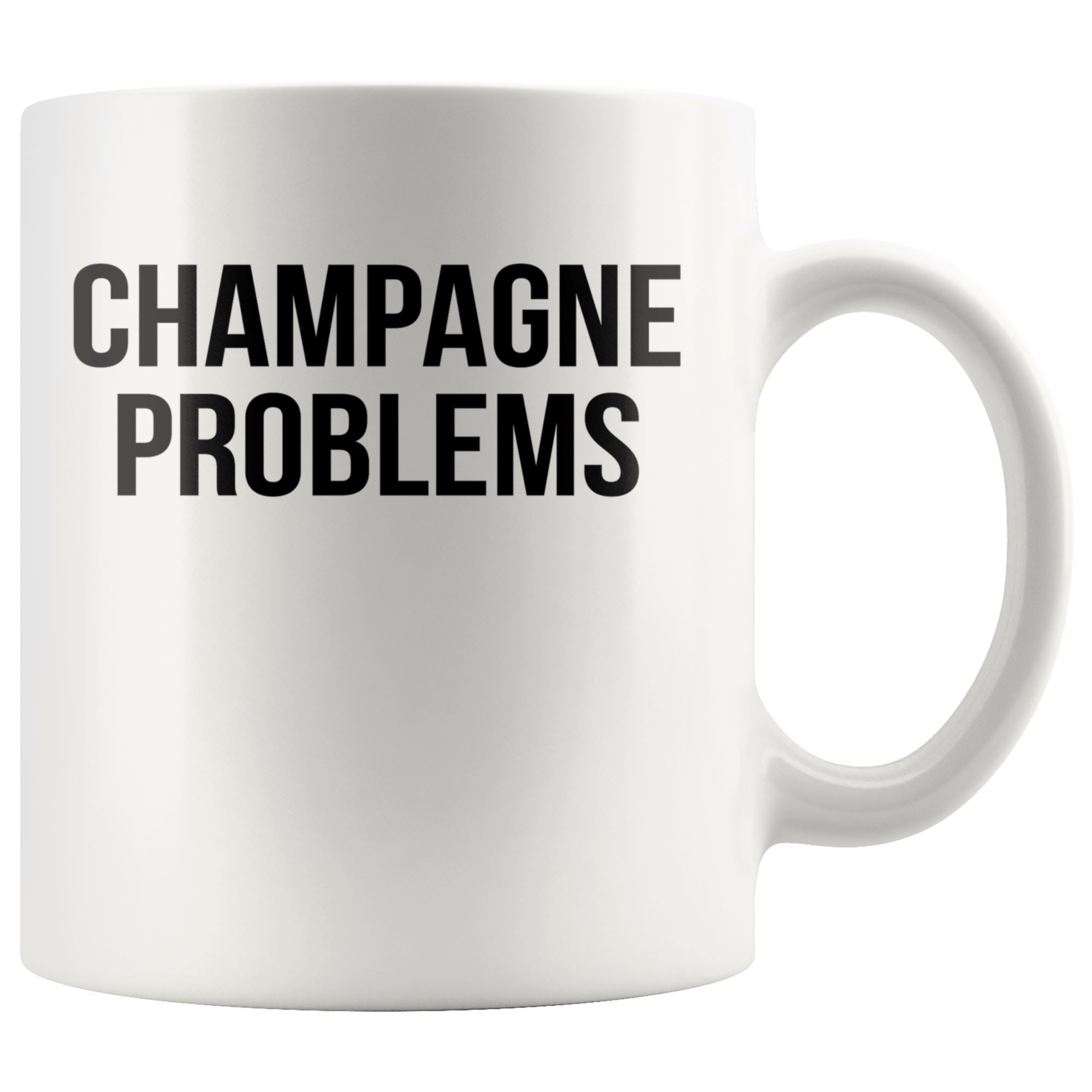Champagne Problems Drinkware teelaunch 11oz Mug 