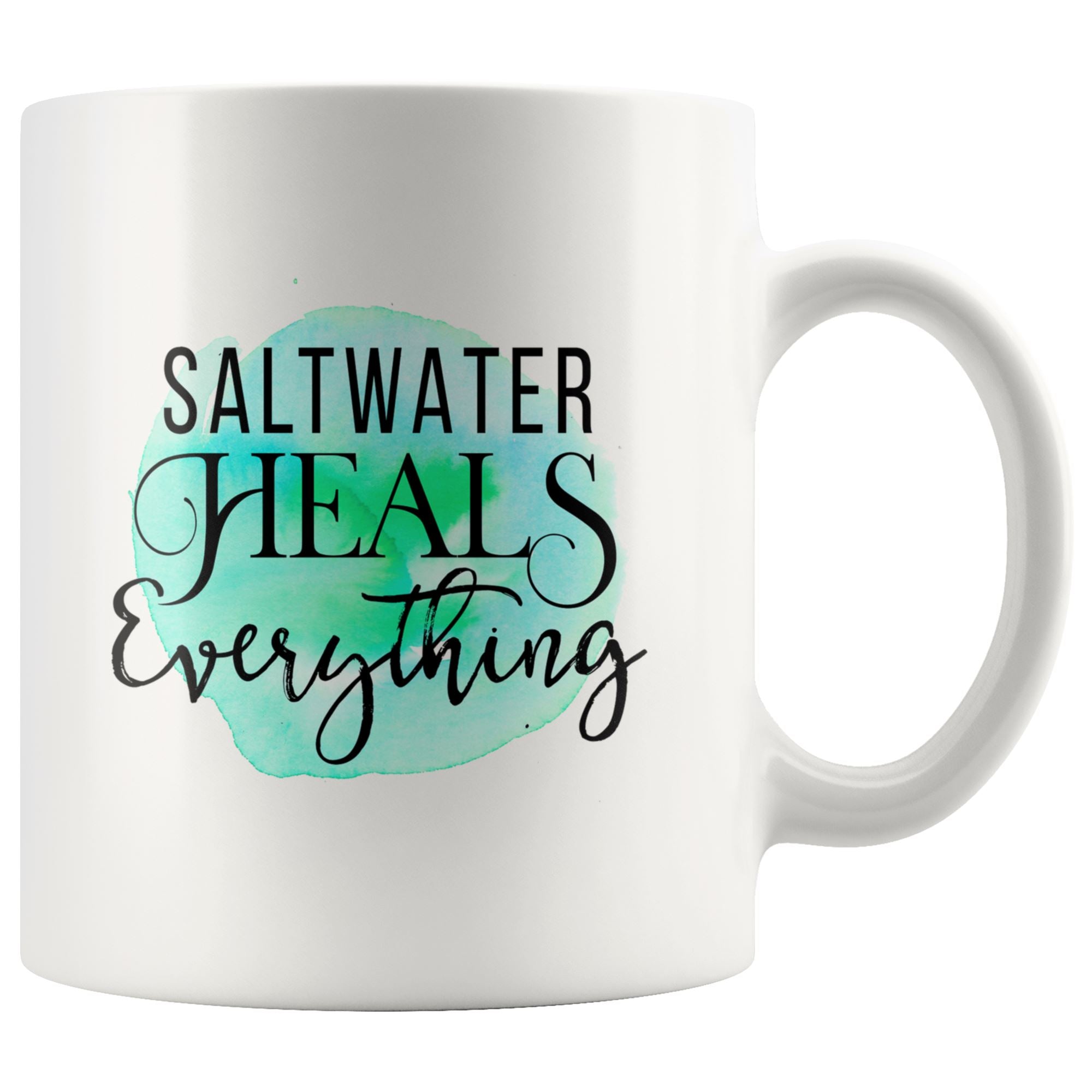 Saltwater Heals Everything Drinkware teelaunch 11oz Mug 